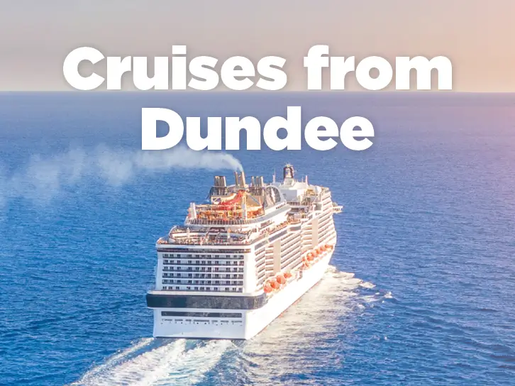 Cruises from Dundee